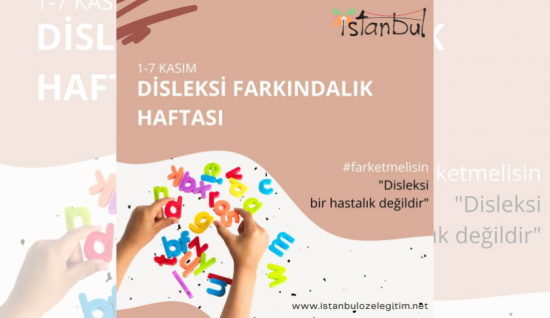 1-7 Kasım Disleksi Farkındalık Haftası
