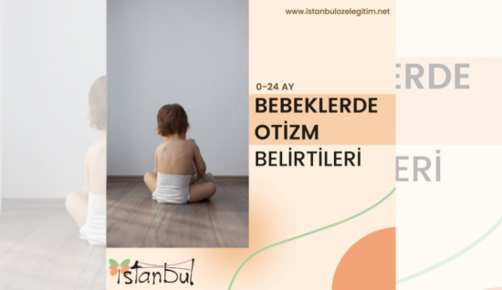Bebeklerde Otizm Belirtileri (0-24 ay)